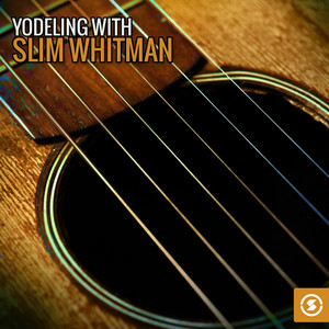 Yodeling with Slim Whitman album