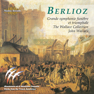 Berlioz: Grande Symphonie Funèbre Et Triomphale album
