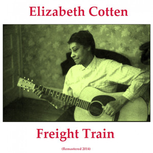 Freight Train (Remastered 2014) album