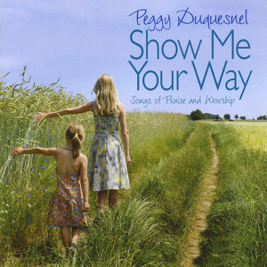 Show Me Your Way - Songs Of Praise And Worship Albumcover