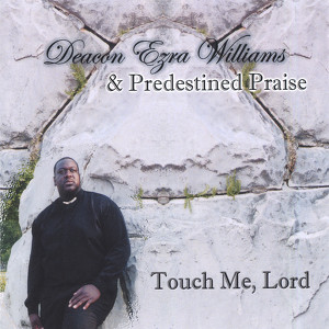 Deacon Ezra Williams & Predestined Praise