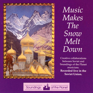 Music Makes the Snow Melt Down album