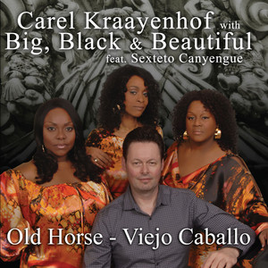 Carel Kraayenhof & Big Black Beautiful & Sexteto Canyengue