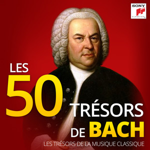 Les 50 Trésors de Bach - Les Trésors de la Musique Classique album