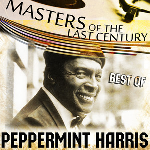 Masters Of The Last Century: Best of Peppermint Harris album