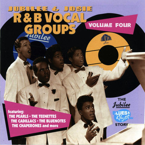 Jubilee & Josie R&B Vocal Groups, Volume Four cover