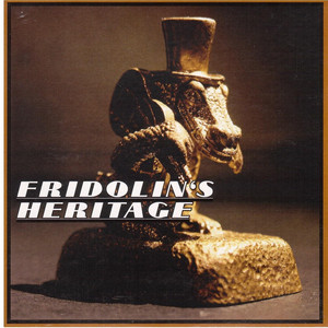 Fridolin's Heritage