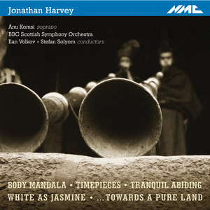 Harvey: Body Mandala, Timepieces, Tranquil Abiding, White as Jasmine & …Towards a Pure Land album