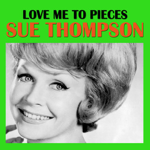 Love Me To Pieces cover