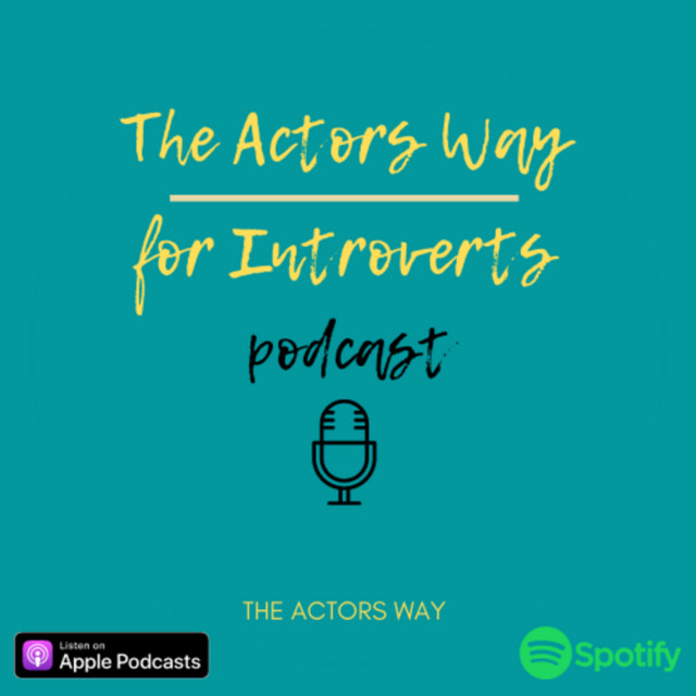 The Actors Way For Introverts | Podcast on Spotify