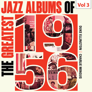 The Greatest Jazz Albums of 1956, Vol. 3 album