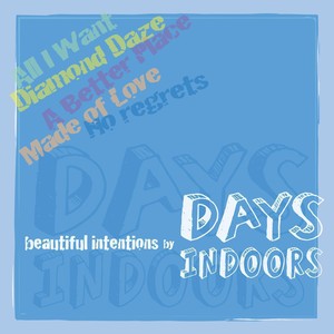 DAYS INDOORS