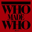 Who Made Who cover