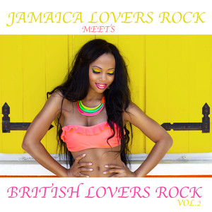 Jamaica Lovers Rock Meets Bristish Lovers Rock Vol. 2 album