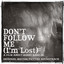 Don't Follow Me (I'm Lost) -- Original Motion Picture Soundtrack cover
