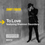 To love (ft. Shannon Saunders) (Qubiko Remix) Sonny Fodera