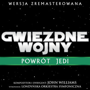 Gwiezdne Wojny: Powrót Jedi (Ścieżka Dźwiękowa z Filmu) album
