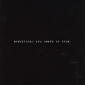 Everything You Heard Is True cover