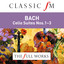 Bach: Cello Suites Nos. 1-3 (Classic FM: The Full Works) cover