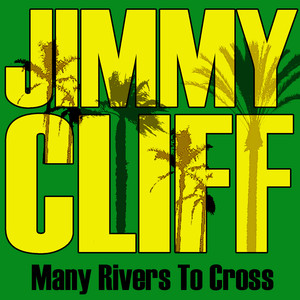 Many Rivers to Cross album