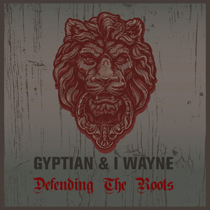 Gyptian & I Wayne Defending the Roots album