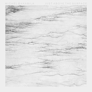 Just Above the Surface album