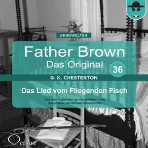 Father Brown 36 - Das Lied vom Fliegenden Fisch (Das Original) Audiobook