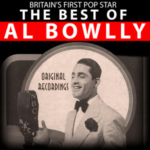Britain's First Pop Star - The Best of Al Bowlly album