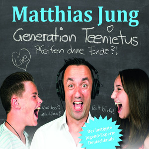 Generation Teenitus (Pfeifen ohne Ende)