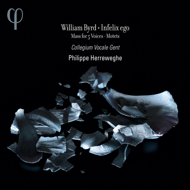 Byrd: Infelix ego, Mass for 5 Voices & Motets