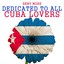 Dedicated to All Cuba Lovers Albumcover