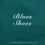 Blues Shoes cover