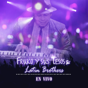 Fruko Y Sus Tesos & Latin Brothers En Vivo album