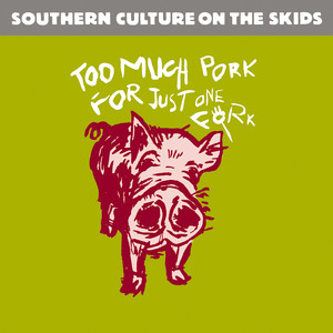 Too Much Pork for Just One Fork (Remastered) album