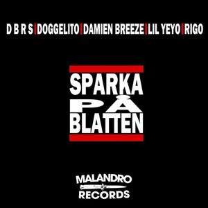 D B R S, Doggelito, Damien Breeze, Lil Yeyo & Rigo