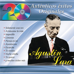 20 Auténticos Éxitos Originales - Agustín Lara album