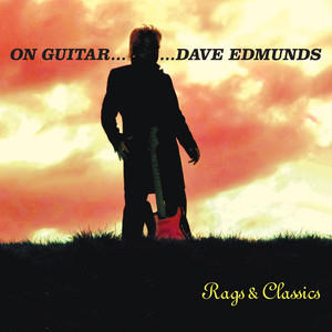 On Guitar ... Dave Edmunds: Rags & Classics cover