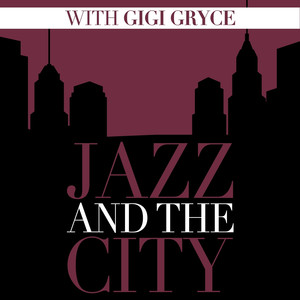 Jazz And The City With Gigi Gryce album