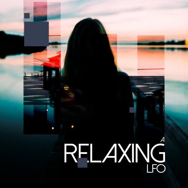 2018 A Relaxing LFO