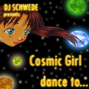 DJ Schwede presents Cosmic Girl