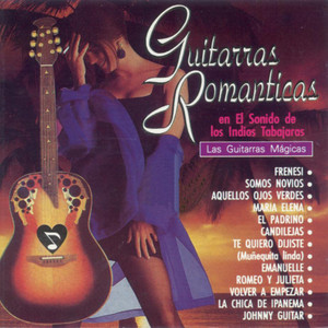 Guitarras Romanticas: En el Sonido de los Indios Tabajaras album