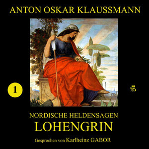 Lohengrin (Nordische Heldensagen 1) Audiobook