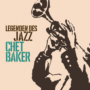 Legenden des Jazz: Chet Baker album