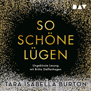 So schöne Lügen (Ungekürzte Lesung)