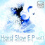 Hard Slow Ep Vol.1 Albumcover