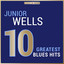 Masterpieces Presents Junior Wells: 10 Greatest Blues Hits cover