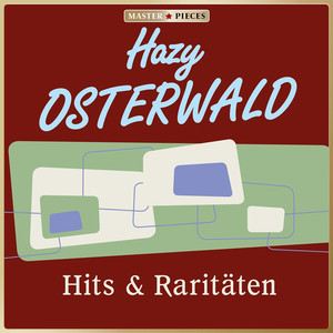 MASTERPIECES presents Hazy Osterwald: Hits & Raritäten cover
