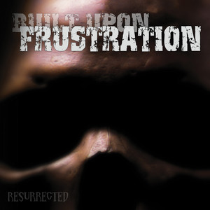 Built Upon Frustration poster