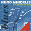 Nuno Mindelis & the Cream Crackers Albumcover
