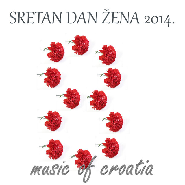 Music Of Croatia - Sretan Dan Zena cover